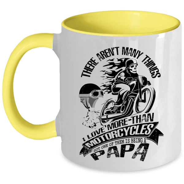 Being A Papa Coffee Mug, I Love More Than Motorcycles Accent Mug
