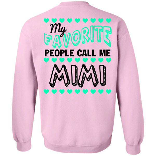 Being A Mother T Shirt, My Favorite People Call Me Mimi Sweatshirt