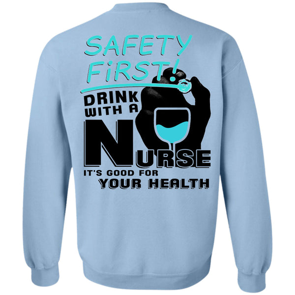 Being A Nurse T Shirt, Drink With A Nurse Sweatshirt
