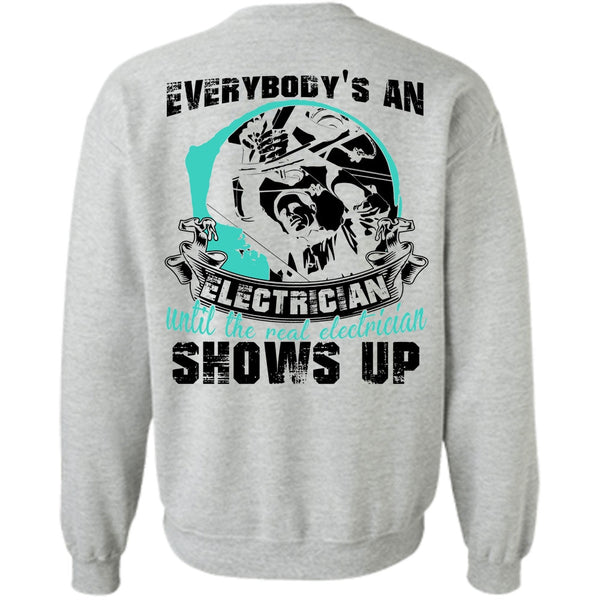 I Love Electrician T Shirt, Everybody's An Electrician Sweatshirt