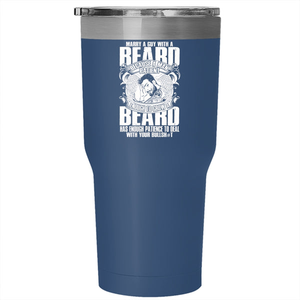 Marry A Guy With A Beard Tumbler 30 oz Stainless Steel, Cool Just Married Travel Mug