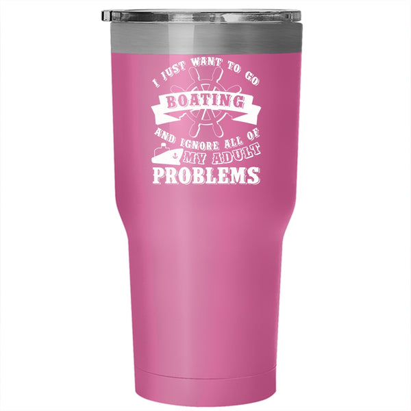 I Just Want To Go Boating Tumbler 30 oz Stainless Steel, Cool Sailor Travel Mug