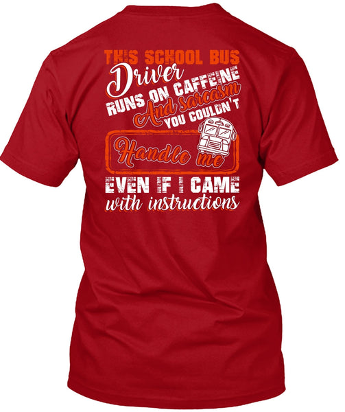 This School Bus Driver T Shirt, Runs On Caffeine T Shirt