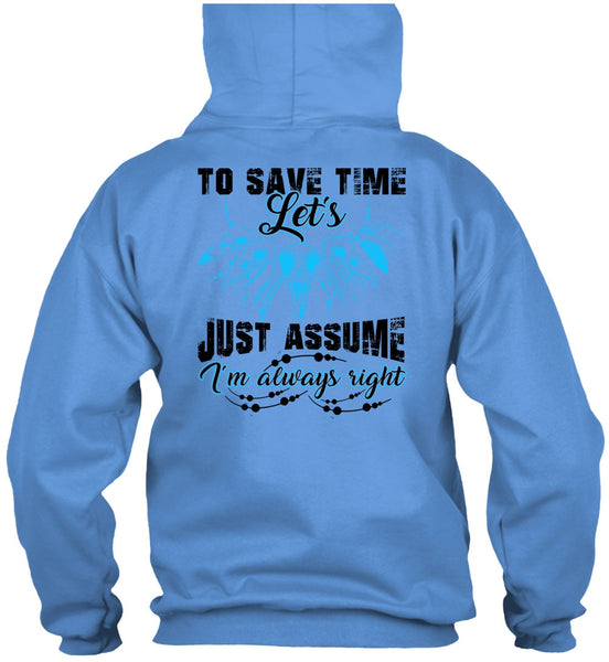 To Save The Let's Just Assume T Shirt, I Love My Life T Shirt