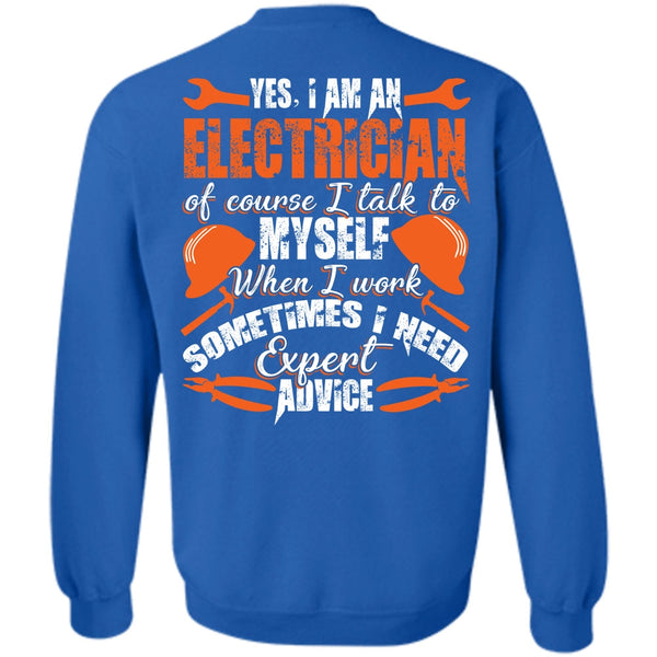 I Need Expert Advice T Shirt, I Love Electrician Sweatshirt