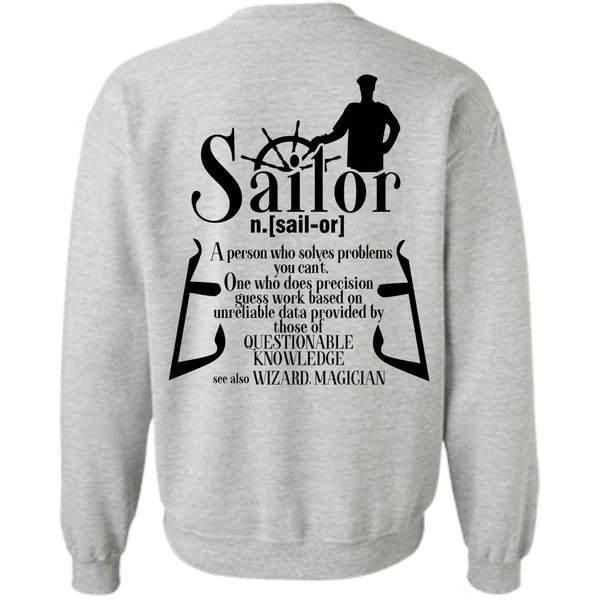 Being A Sailor T Shirt, A Person Who Solves Problems You Can't Sweatshirt
