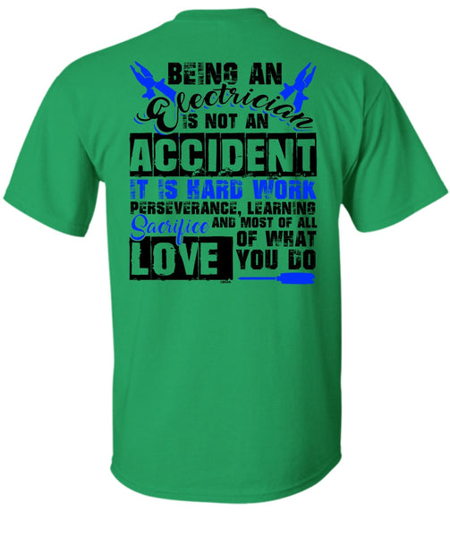 Being An Electrician Is Not An Accident T Shirt, I Love Electrician T Shirt