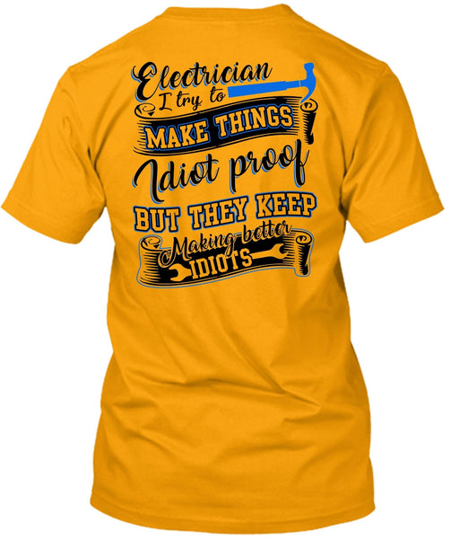 Electrician I Try To Make Things T Shirt, I Love Electrician T Shirt