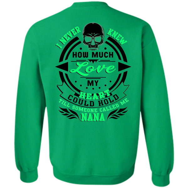 Being A Nana T Shirt, My Heart Could Hold Till Someone Called Me Nana Sweatshirt