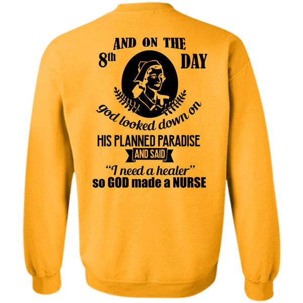 Being A Nurse T Shirt, God Looked Down On His Planned Paradise Sweatshirt