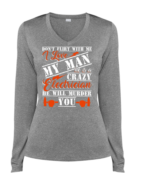 He Is A Crazy Electrician T Shirt, I Love My Man T Shirt, Cool Shirt (Ladies LS Heather V-Neck)