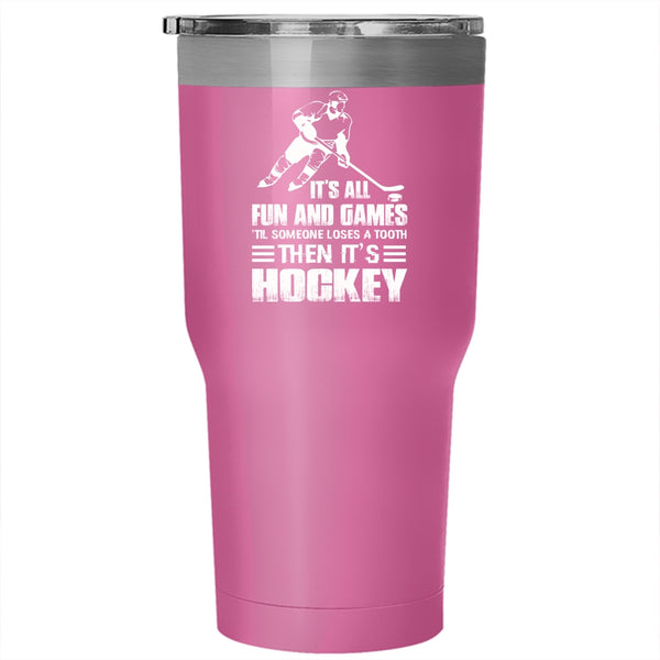 It's Hockey Tumbler, Awesome Gift For Hockey Player Mug