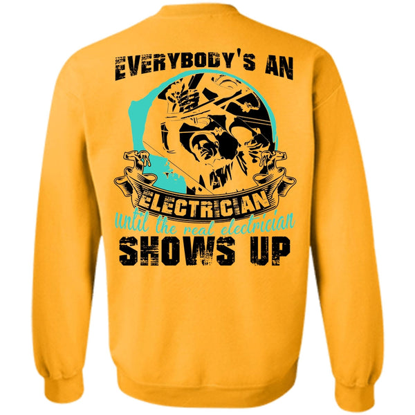 I Love Electrician T Shirt, Everybody's An Electrician Sweatshirt