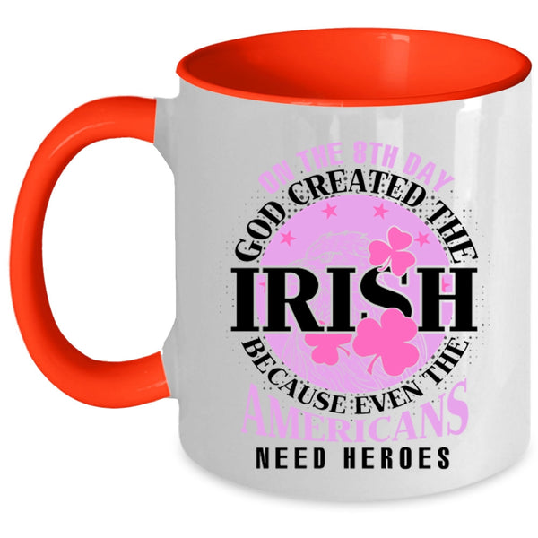 Funny Irish Coffee Mug, On The 8th Day God Created The Irish Accent Mug