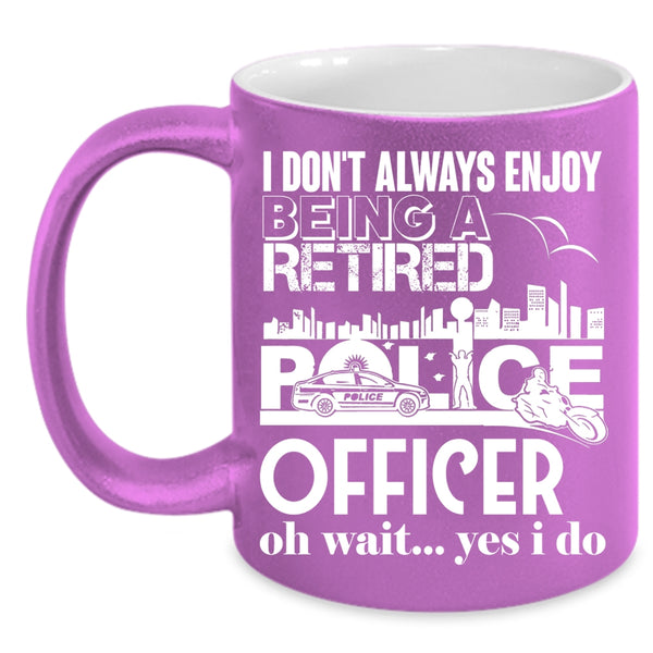 Being A Retired Police Officer Coffee Mug, Retirement  Coffee Cup