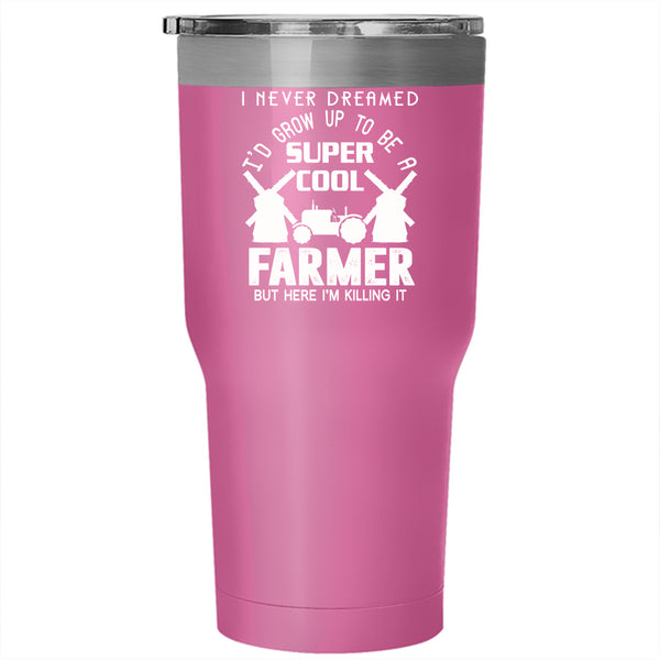I'd Grow Up To Be A Cool Farmer Tumbler 30 oz Stainless Steel, Funny Farmer Travel Mug