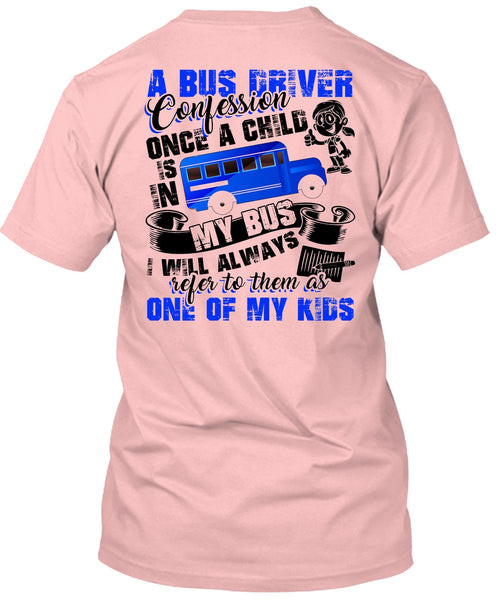 A Bus Driver Confession Once A Child T Shirt, Being A Bus Driver T Shirt