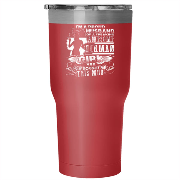 I'm A Proud Husband Of A German Girl Tumbler 30 oz Stainless Steel, Married Travel Mug