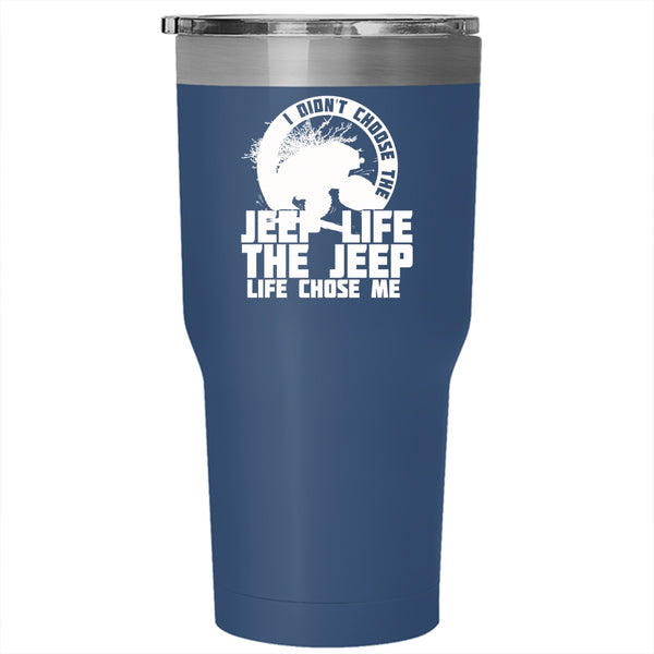 Jeep Life Tumbler 30 oz Stainless Steel, The Jeep Life Chose Me Travel Mug