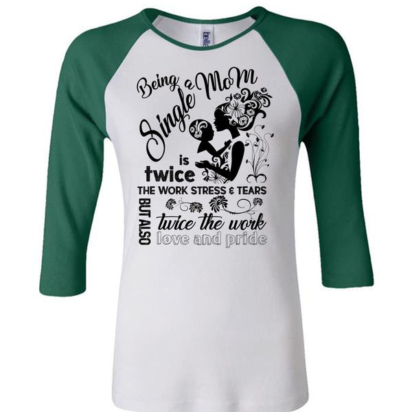 Being A Single Mom T Shirt, I Love Mommy T Shirt, Awesome T-Shirts