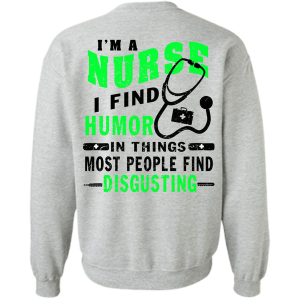 Being A Nurses T Shirt, I'm A Nurse Sweatshirt