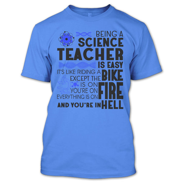 Being A Science Teacher T Shirt, Science Teacher T Shirt