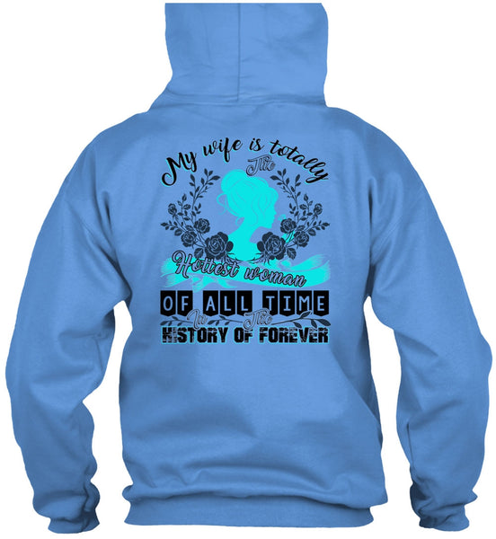 My Wife Is Totally The Hottest Woman T Shirt, I Love Wife T Shirt
