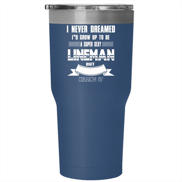 I'd Grow Up To Be A Lineman Tumbler 30 oz Stainless Steel, Cool Job Title Travel Mug