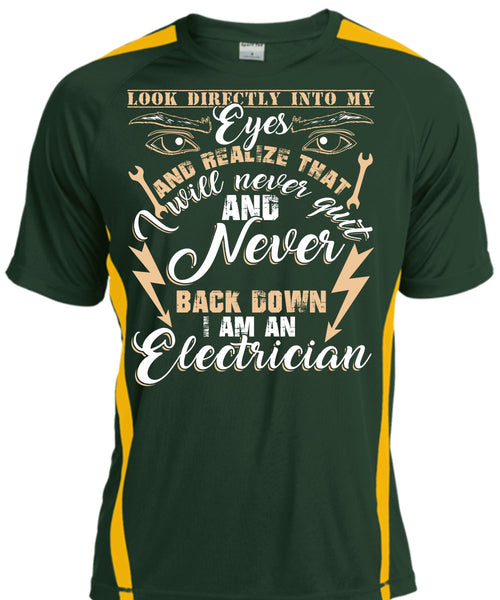 I Am An Electrician T Shirt, Look Directly Into My Eyes T Shirt, Cool Shirt