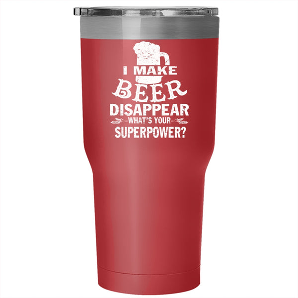 I Make Beer Disappear Tumbler 30 oz Stainless Steel, I Love Drinking Beer Travel Mug