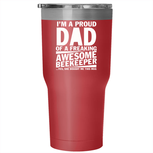 I'm A Proud Dad Of An Awesome Beekeeper Tumbler 30 oz Stainless Steel, Cute Dad Travel Mug