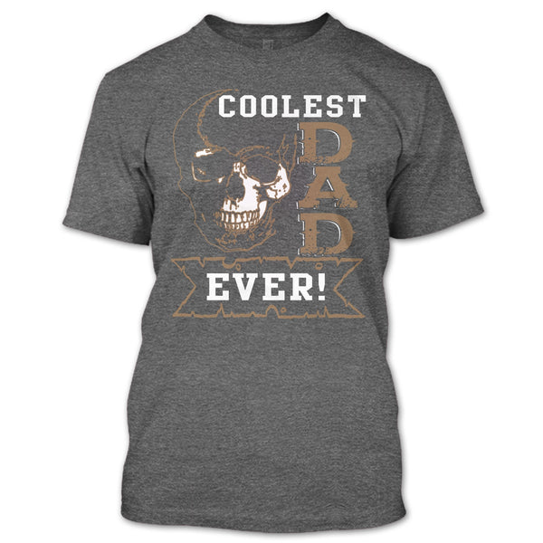 Coolest Dad Ever T Shirt, Gift For Dad T Shirt