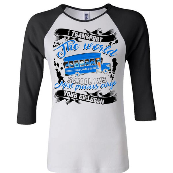 I Transport The World School Bus T Shirt, I Love Bus T Shirt, Awesome T-Shirts