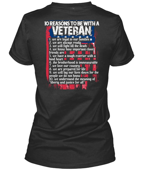 10 Reasons To Be With A Veteran T Shirt, I Love Veteran T Shirt