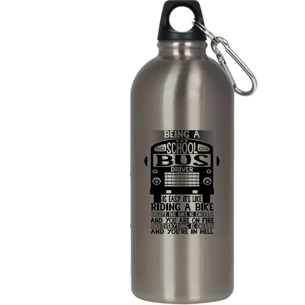 Being A School Bus Driver Is Easy 20 oz Stainless Steel Bottle,Cute Bus Driver Outdoor Sports Water Bottle