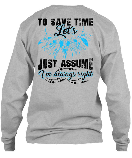 To Save The Let's Just Assume T Shirt, I Love My Life T Shirt