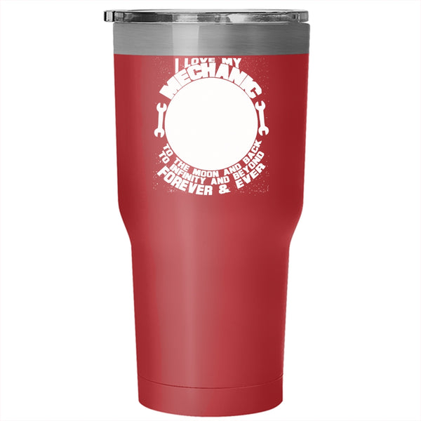 I Love My Mechanic To The Moon And Back Tumbler 30 oz Stainless Steel, Mechanic's Girlfriend Travel Mug