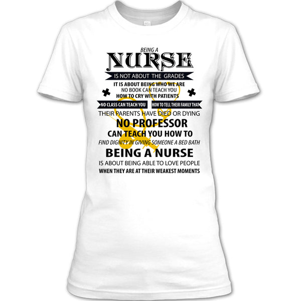 Being A Nurse Is Not About The Grades T Shirt, Coolest Nurse T Shirt