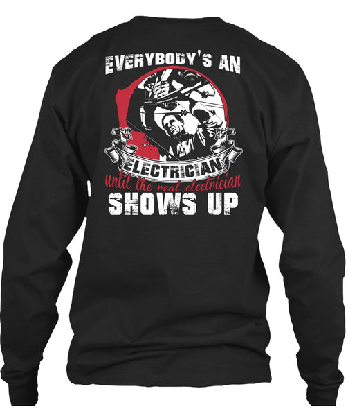 Everybody's An Electrician T Shirt, Being An Electrician T Shirt
