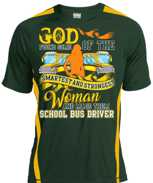 Made Them School Bus Driver T Shirt, Smartest And Strongest Woman T Shirt, Cool Shirt