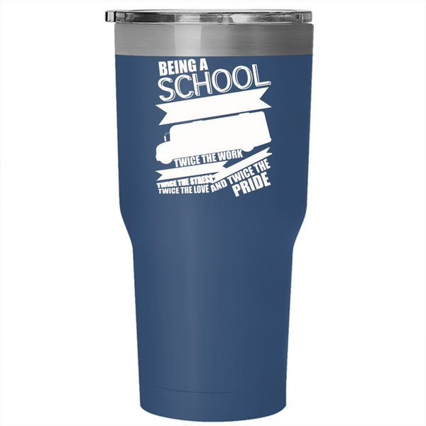 Being A School Bus Driver Tumbler 30 oz Stainless Steel, Cute School Bus Driver Travel Mug