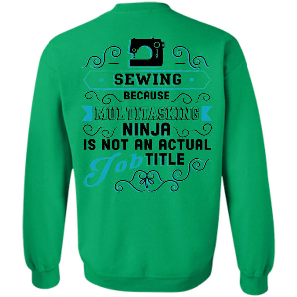 Being A Sewing T Shirt, Sewing Because Multitasking Sweatshirt