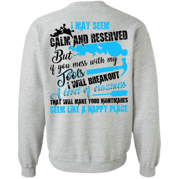 I Love Electrician T Shirt, You Mess With My Tools Sweatshirt