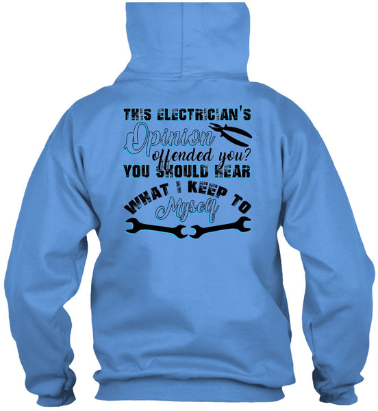 This Electrician's Opinion Offended You T Shirt, I Love Electrician T Shirt