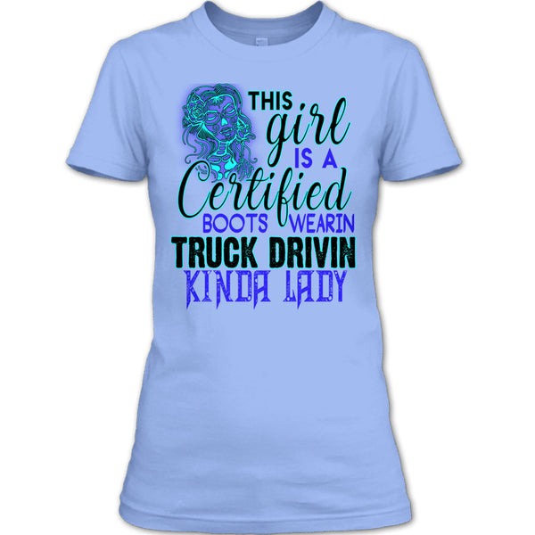 This Girl Is A Certified Boots Wearin T Shirt, Kinda Lady T Shirt