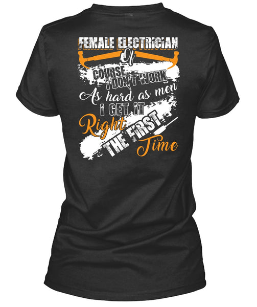 Female Electrician Of Course T Shirt, Being An Electrician T Shirt
