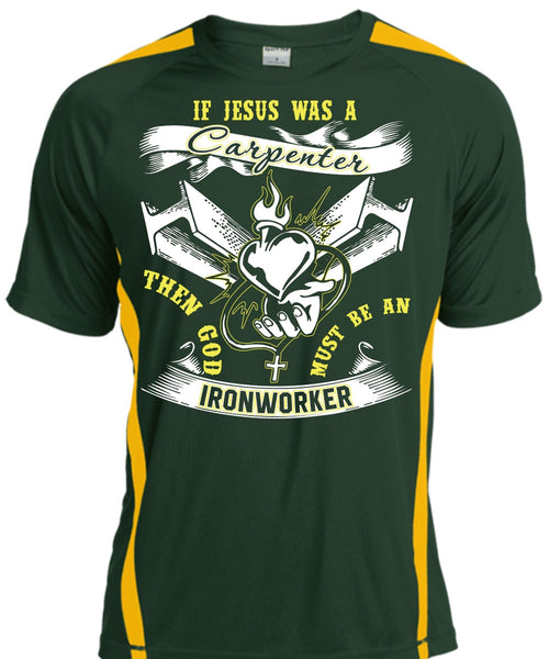 God Must Be An Ironworker T Shirt, Jesus Was A Carpenter T Shirt, Cool Shirt