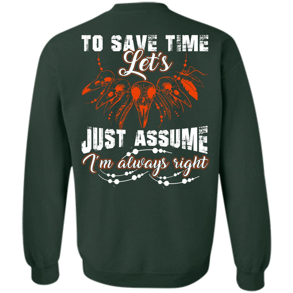 I'm Always Right T Shirt, I Love My Life Sweatshirt