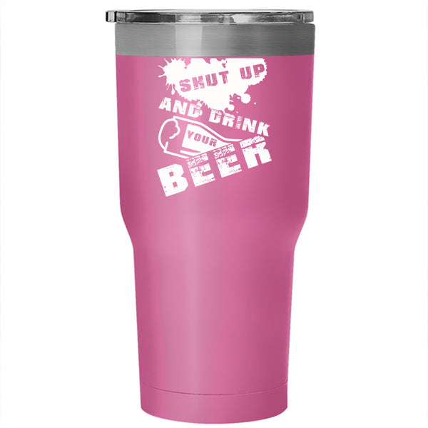Drink Your Beer Tumbler 30 oz Stainless Steel, Cool Beer Drinker Travel Mug