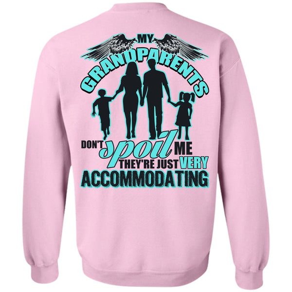 Being A Nana T Shirt, My Grandparents Don't Spoil Me Sweatshirt